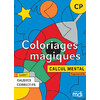 COLORIAGES MAGIQUES - FICHIER À PHOTOCOPIER - CALCUL MENTAL CP