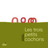 LES TROIS PETITS COCHONS - CONTE CODÉ