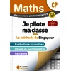 MATHEMATIQUES CP (2026) - METHODE DE SINGAPOUR - JE PILOTE MA CLASSE - FICHIER PHOTOCOPIABLE