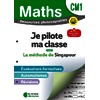MATHEMATIQUES CM1 (2026) - METHODE DE SINGAPOUR - JE PILOTE MA CLASSE - FICHIER PHOTOCOPIABLE