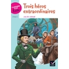 CLASSIQUES & CIE ÉCOLE CYCLE 3 - TROIS HÉROS EXTRAORDINAIRES - JULES VERNE - ED. 2018