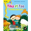 JE LIS A MON RYTHME - LECTURE CE1 ED. 2019 - TIKA ET TAO : PERDUS AU ZOO