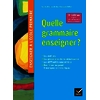 ENSEIGNER À L’ÉCOLE PRIMAIRE - RÉFÉRENCES QUELLE GRAMMAIRE ENSEIGNER - ED. 2023