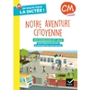 EN ROUTE POUR LA DICTEE ! CM - NOTRE AVENTURE CITOYENNE - ED