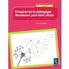 S'INSPIRER DE LA PEDAGOGIE MONTESSORI POUR FAIRE CLASSE CYCL