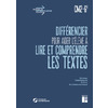 DIFFÉRENCIER POUR AIDER L'ÉLÈVE À LIRE ET À COMPRENDRE LES TEXTES CM2-6E (+ RESSOURCES NUMÉRIQUES)