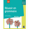 RÉUSSIR EN GRAMMAIRE AU CE2 (+ RESSOURCES NUMÉRIQUES)