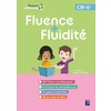FLUENCE + FLUIDITÉ - CM-6ÈME (+ RESSOURCES NUMÉRIQUES)