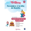 GUIDE PÉDAGOGIQUE - PACADABRA À LA FÊTE DE ROSETTE + MATÉRIEL CARTONNÉ - MS-GS