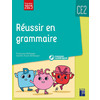RÉUSSIR EN GRAMMAIRE CE2 (+ RESSOURCES NUMÉRIQUES) - NOUVELLE ÉDITION