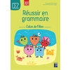 RÉUSSIR EN GRAMMAIRE CE2 - CAHIER DE L'ÉLÈVE - NOUVELLE ÉDITION