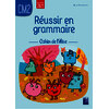 REUSSIR EN GRAMMAIRE CM2 - CAHIER DE L'ELEVE - PROGRAMMES 20