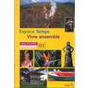 ESPACE TEMPS  VIVRE ENSEMBLE CAHIER D'ACTIVITES CE1 GUADELOU