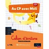 AU CP AVEC MELI - J'ECRIS LES MINUSCULES - CAHIER D'ECRITURE