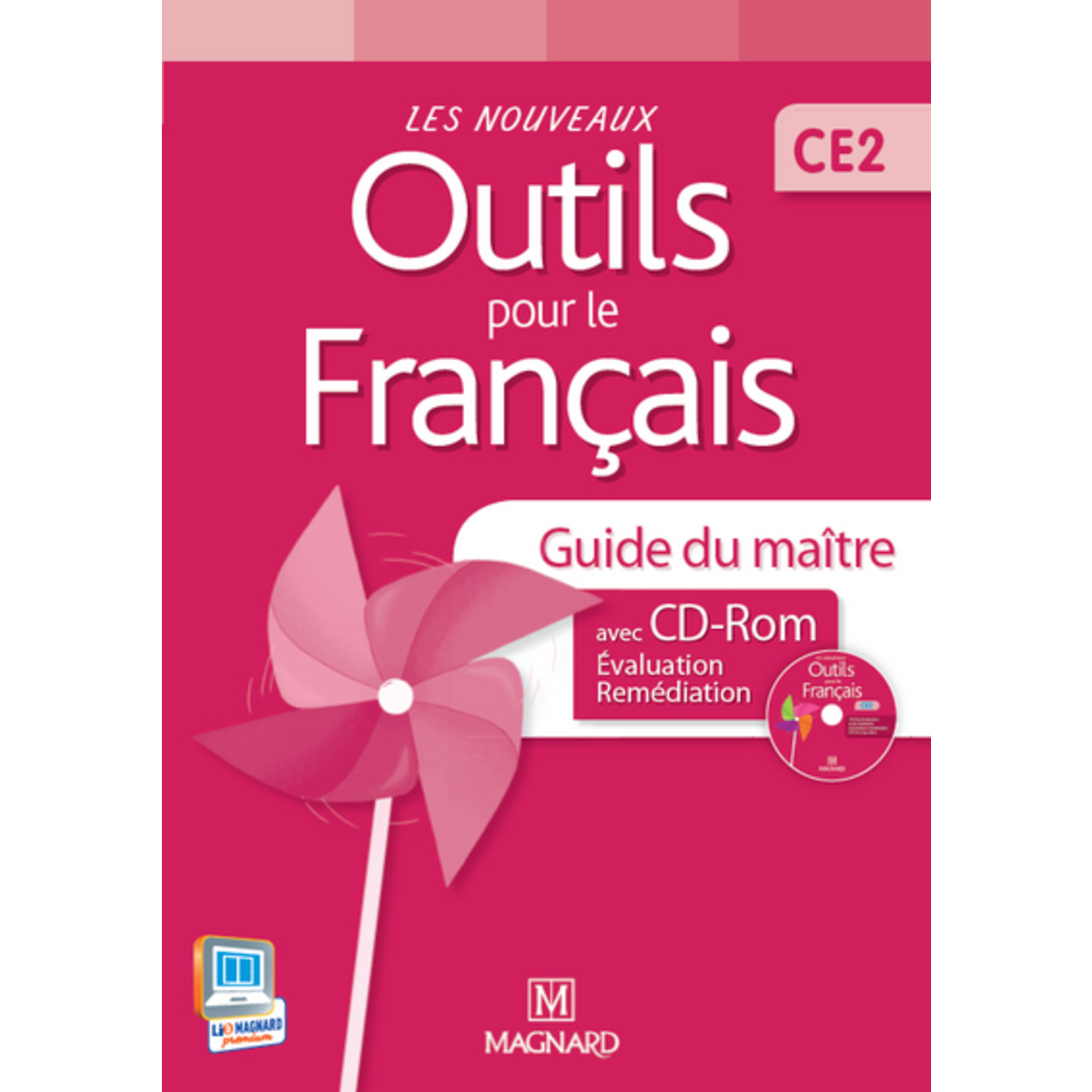 LES NOUVEAUX OUTILS POUR LE FRANCAIS CE2 GUIDE PEDAGOGIQUE ED.2013