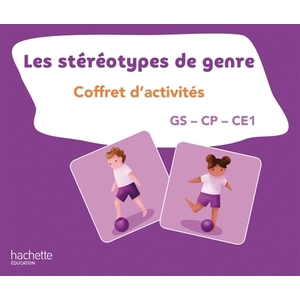 LES STÉRÉOTYPES DE GENRE GS/CP/CE1 COFFRET D'ACTIVITÉS POUR SENSIBILISER AUX STÉRÉOTYPES DE GENRE (2022)