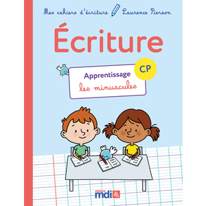 MDI MES PETITS CAHIERS - CAHIERS D'ECRITURE CP APPRENTISSAGE