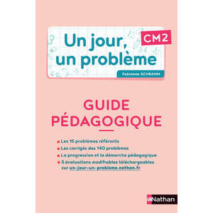 UN JOUR UN PROBLEME CM2 GUIDE PEDAGOGIQUE - ED.2021