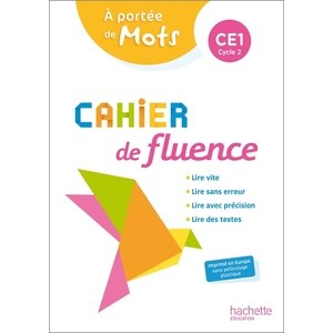 CAHIER DE FLUENCE CE1 A PORTEE DE MOTS CAHIER ELEVE - ED. 2022