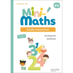 MINI-MATHS PS GUIDE RESSOURCES (2022)