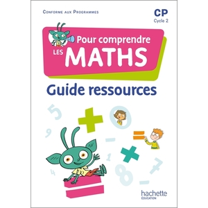 POUR COMPRENDRE LES MATHS CP GUIDE RESSOURCES - ED.2022