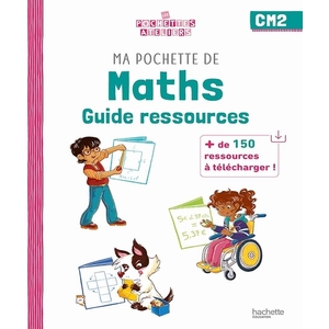 MA POCHETTE DE MATHS CM2 GUIDE PEDAGOGIQUE - ED.23