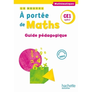 LE NOUVEL A PORTEE DE MATHS CE1 GUIDE PEDAGOGIQUE - ED.23