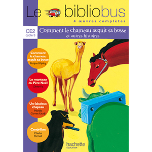 BIBLIOBUS N1 CE2 COMMENT LE CHAMEAU ACQUIT SA BOSSE