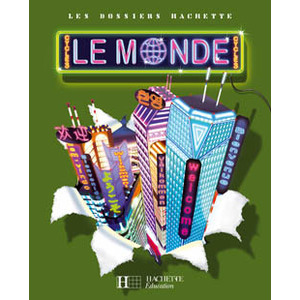 LES DOSSIERS HACHETTE GEOGRAPHIE CYCLE 3 - LE MONDE - LIVRE