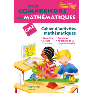 POUR COMPRENDRE LES MATHS CM2 CAHIER D'ACTIVITES 2009