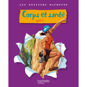 SCIENCES CORPS ET SANTE CYCLE 3 DOSSIER ELEVE