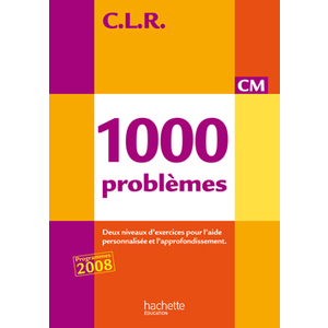 1000 PROBLEMES CM CLR MANUEL ELEVE ED.2010