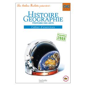 HISTOIRE GEO CM2 LES ATELIERS CAHIER EX 2011