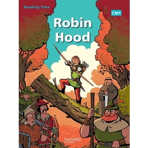 READING TIME ROBIN HOOD CM1 - LIVRE ELEVE 2012