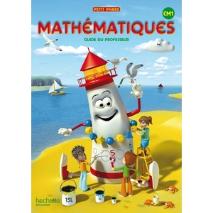 MATHS CM1 PETIT PHARE GUIDE PEDAGOGIQUE 2012