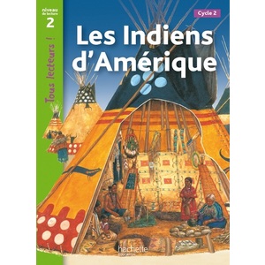 LES INDIENS D'AMERIQUE NIVEAU 2 - TOUS LECTEURS ! - LIVRE EL