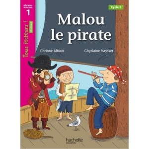 MALOU LE PIRATE NIVEAU 1 - TOUS LECTEURS ! ROMAN - LIVRE ELE