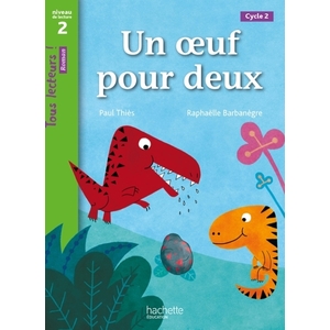 UN OEUF POUR DEUX NIVEAU 2 - TOUS LECTEURS ! ROMAN - LIVRE E