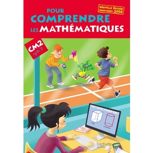 POUR COMPRENDRE LES MATHS CM2 MANUEL ELEVE ED.2013