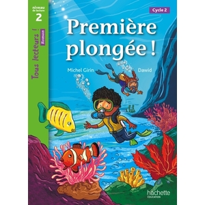 PREMIERE PLONGEE ! NIVEAU 2 - TOUS LECTEURS ! ROMAN - LIVRE