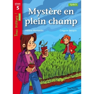 MYSTERE EN PLEIN CHAMP NIVEAU 5 - TOUS LECTEURS ! ROMAN - LI