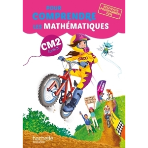 POUR COMPRENDRE LES MATHEMATIQUES CM2  LIVRE ELEVE - ED. 2017