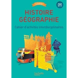 CITADELLE HISTOIRE GEOGRAPHIE CM1 CAHIER D'ACTIVITES ED.2016