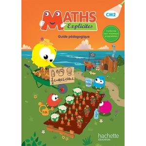 MATHS EXPLICITES CM2 GUIDE PEDAGOGIQUE ED.2016