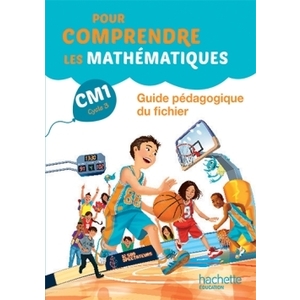 POUR COMPRENDRE LES MATHS CM1 GUIDE PEDAGOGIQUE FICHIER ED.2016