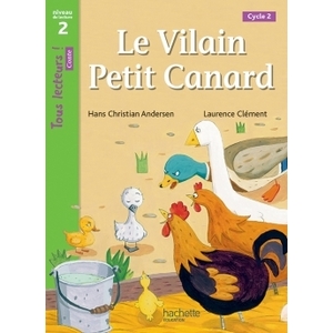 LE VILAIN PETIT CANARD NIVEAU 2 - TOUS LECTEURS ! ROMANS - L