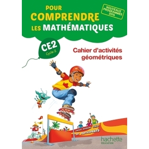 POUR COMPRENDRE LES MATHS CE2 CAHIER D'ACTIVITES GEOM - ED.2017