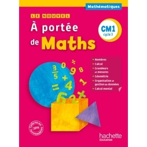 LE NOUVEL A PORTEE DE MATHS CM1 MANUEL ELEVE ED.2015