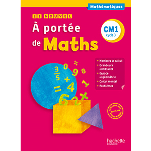 LE NOUVEL A PORTEE DE MATHS CM1 MANUEL ELEVE ED.2016