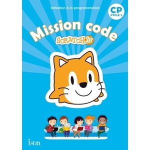 MISSION CODE AVEC SCRATCH JR CP CAHIER DE L'ELEVE - ED.2020